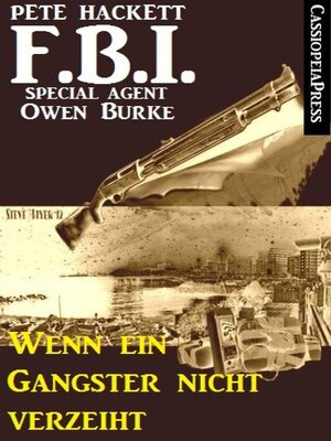 cover image of Wenn ein Gangster nicht verzeiht (FBI Special Agent)
